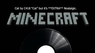 C418 Cat But Extra Nostalgic