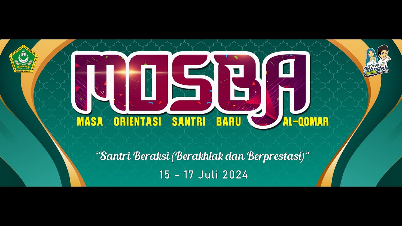 Mosba Penutupan MOSBA (Masa Orientasi Santri Baru AL-Qomar) - YouTube