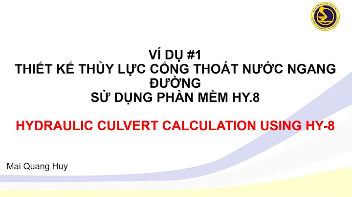 Cách tính toán thủy lực cho dòng chảy trong kênh năm 2024