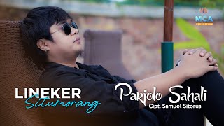 LINEKER SITUMORANG || PARJOLO SAHALI || LAGU POP BATAK ( OFFICIAL MUSIC VIDEO)