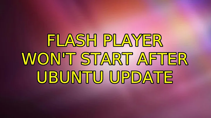 Flash player won't start after Ubuntu update (2 Solutions!!)