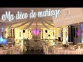 VLOG MARIAGE : Je vous montre ma déco de salle avec DECO MARIAGE le concept