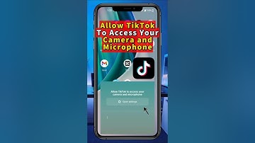 How to Allow TikTok to Access Your Camera and Microphone