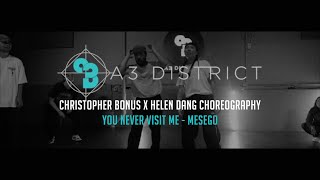 Mesego - You Never Visit Me | Christopher bonus X Helen Dang || A3 DISTRICT