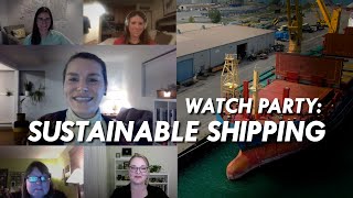 Sustainable Shipping - Episode Sneak Peek Watch Party