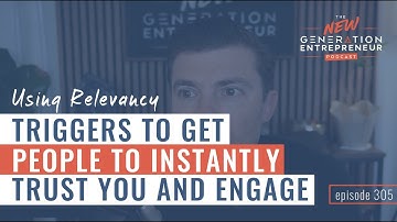 Using Relevancy Triggers To Get People To Instantly Trust You And Engage