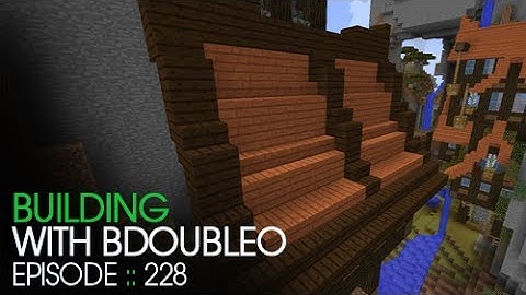 Minecraft :: Raise the Roof! :: Building with BdoubleO :: Episode 228