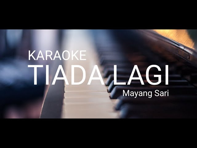 Karaoke Tiada Lagi - Mayang Sari class=