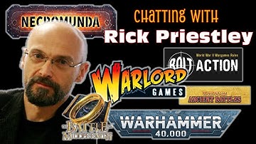 Chatting  with Rick Priestley