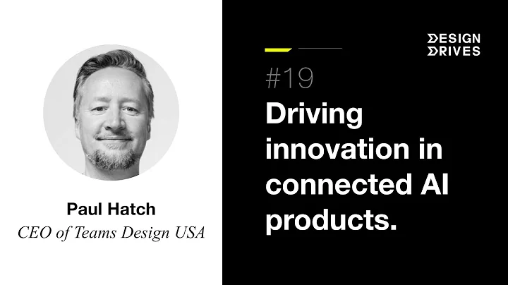 #19 | Paul Hatch | Driving innovation in connected...