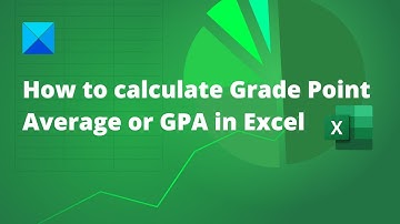 How to calculate Grade Point Average or GPA in Excel