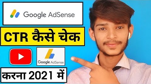 How To Check CTR in Google Adsense - CTR Kaise Check Kare 2021 - How to Check YouTube CTR in 2021
