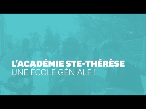 L'Académie Ste Thérèse, une école géniale !