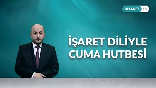 İşaret Diliyle Cuma Hutbesi - 23 Eylül 2022