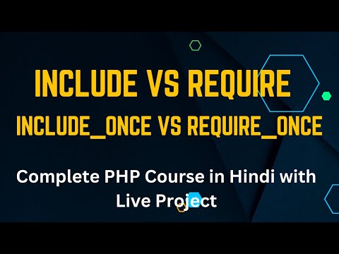 Include vs Require in PHP | Full PHP Tutorial for Beginners in Hindi