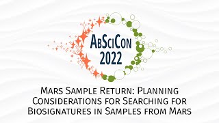 AbSciCon 2022: Mars Sample Return: Planning Considerations for Searching for Biosignatures
