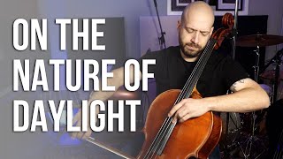 On The Nature of Daylight by Max Richter  - Cello Cover