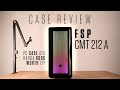 Casing 600 Ribu-an dapet yang gimana? - Review PC Case FSP CMT 212 / 212A | #CaseReview Ep.1