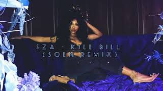 SZA - Kill Bill (Speed Up Version) [SQLN Remix] TikTok