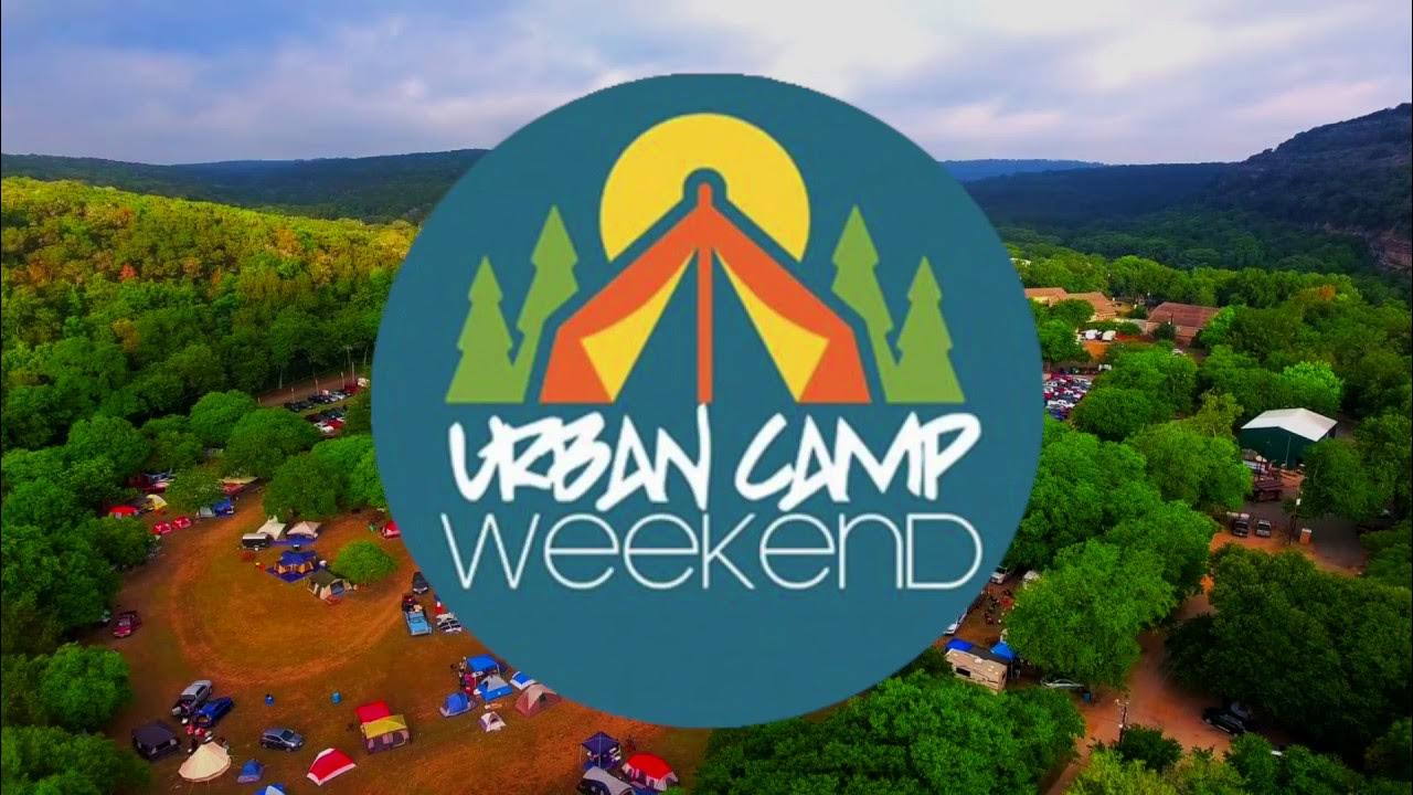 Urban Camp Weekend Full Behind The Scenes YouTube