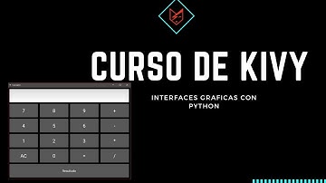 CURSO DE KIVY CON PYTHON | CALCULADORA