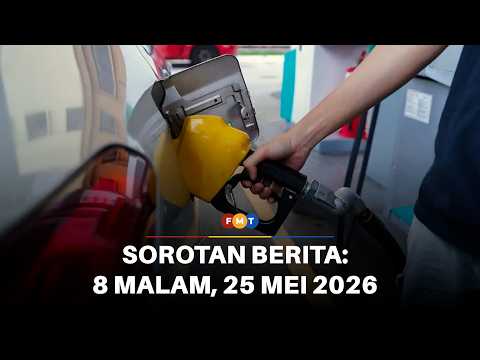 Sorotan Berita: 8 malam, 25 Mei 2026
