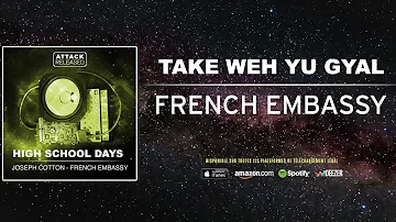 Attack Released ft. French Embassy - Take Weh Yuh Gyal