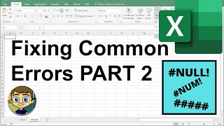 Fixing Common Excel Errors - Part 2: NULL, NUM & #####