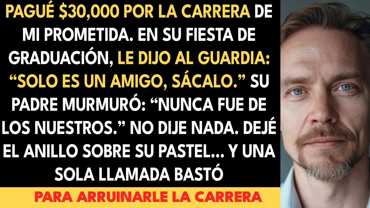 Pagué $30,000 Por La Carrera De Mi Prometida — Me Traicionó En Público Y Destruí Su Futuro