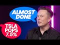 TSLA Jumps Higher, Elon Musk Almost Done, Tesla Berlin Update (Ep. 475)