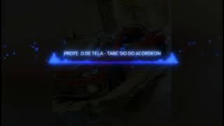 PROTE O DE TELA - TARC SIO DO ARCORDEON