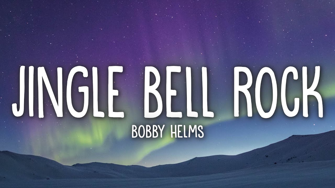 Bobby Helms Jingle Bell Rock Lyrics YouTube Bobby Helms Jingle Bell Rock Lyrics YouTube