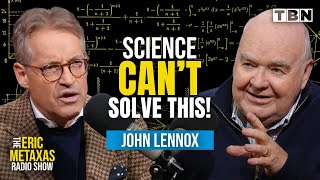 John Lennox: Scientific Discovery REVEALS God's Existence & REFUTES Atheism | Eric Metaxas on TBN