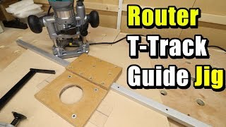 Simple Router T-Track Guide Jig