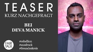 TEASER / KURZ NACHGEFRAGT BEI DEVA MANICK
