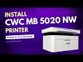 Install CWC MB5020NW Printer Driver | Download and Install driver for free