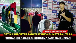 ANTUSIAS HUT RI TINGGI! Suporter Garuda full dukung Timnas U17 di Stadion Sumut~Pelatih Mali heran