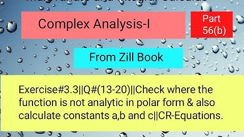 Exercise#3.3||Q#(13-20)||Check where the function is not analytic in polar & find constants||Part 03