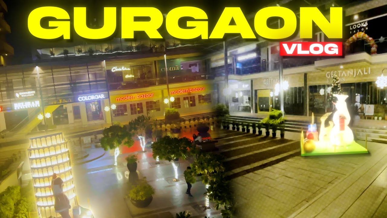 GURGAON VLOG. YouTube
