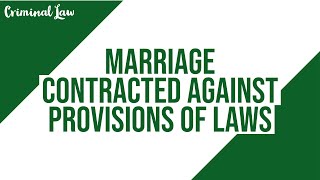 [Article 350] Marriage contracted against provisions of laws: Criminal Law Discussion