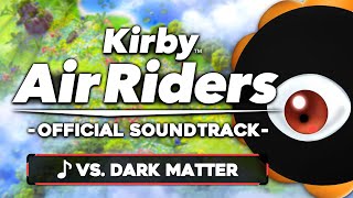 VS. Dark Matter / Steam (Alt) - Kirby Air Riders [OST]