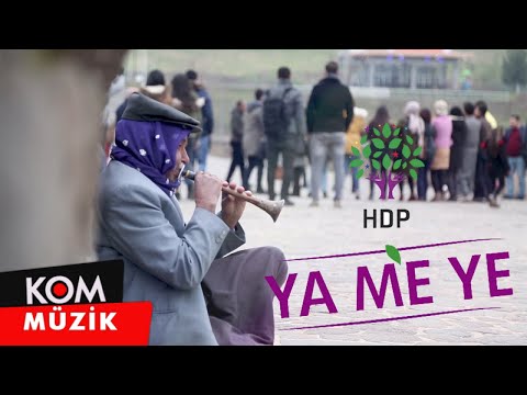HDP 2019 Seçim Şarkısı - YA ME YE (Official Video © Kom Müzik)