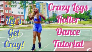 Crazy Legs Roller Dance Tutorial! Learn how to get Cray-Zay!