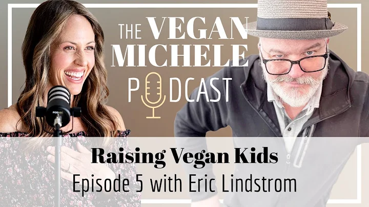 Raising Vegan Kids - Eric Lindstrom // The Vegan M...