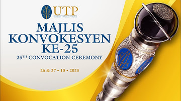 UTP 25th Convocation Ceremony Session 2