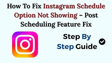 How To Fix Instagram Schedule Option Not Showing (2025) – Post Scheduling Feature Fix