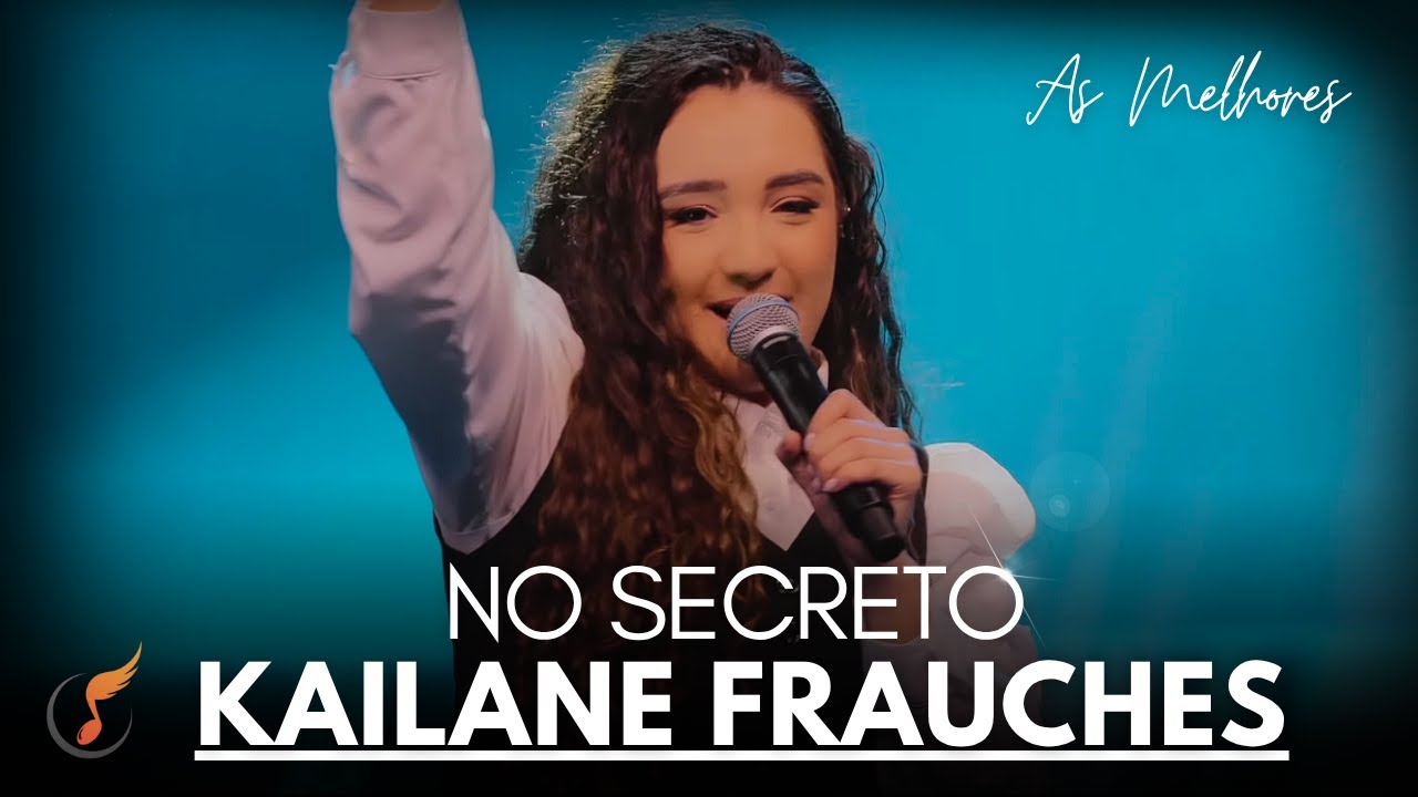Kailane Frauches | Os Melhores Clipes - [DVD No Secreto]