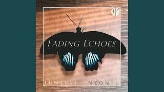 Download lagu Fading Echoes (feat. Neon-L) (Mythic Version)