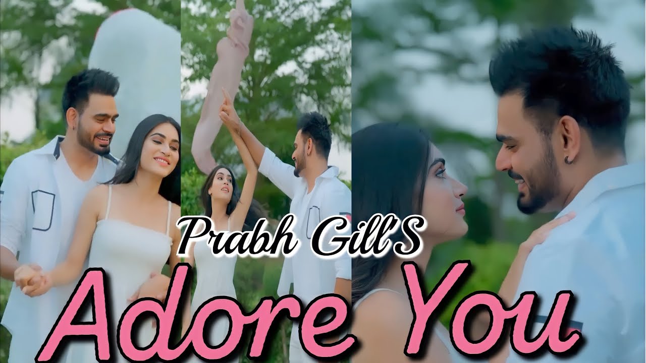 Adore You : Prabh Gill New Song || Latest Punjabi Song 2022 " Prabh Gill 1 Mint Music Song