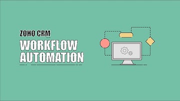 Workflow Automation in Zoho CRM
